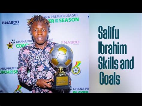 Salifu Ibrahim Skills And Goals Hearts Of Oak Youtube