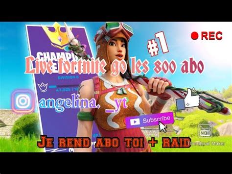 LIVE FR Fortnite Je Rend Abo Toi Fait Ta Pub Go Les 800 Abonner Raid