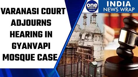 Varanasi Court Adjourns Hearing Of Plea In Gyanvapi Mosque Case To Nov