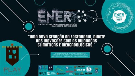 3º Dia ENER SSECO 2022 Encontro das Engenharias das Regiões Sul