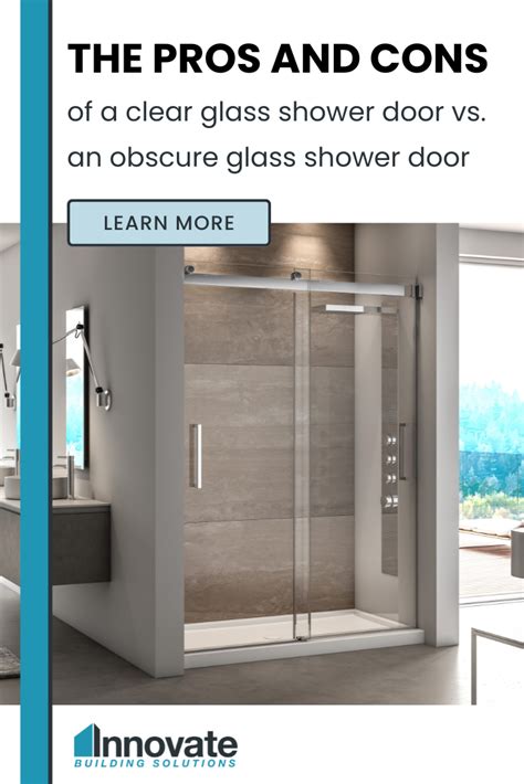 Pros And Cons Of A Clear Glass Shower Door Vs Obscure Glass Shower