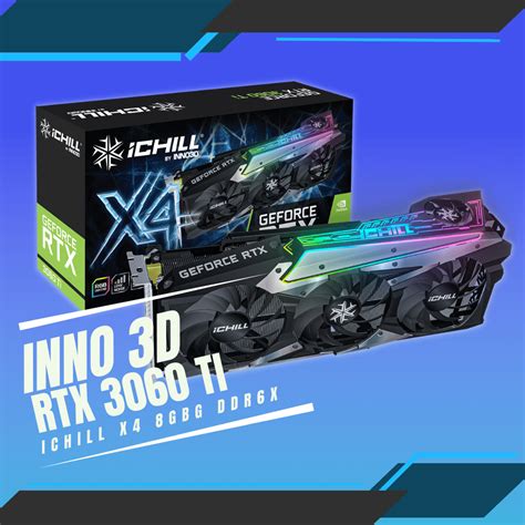 INNO 3D NVIDIA GeForce RTX 3060 TI ICHILL X4 8GB GDDR6X Quadra Computer