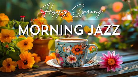 Cozy Morning Spring Jazz Smooth Jazz Music Relaxing Elegant Bossa