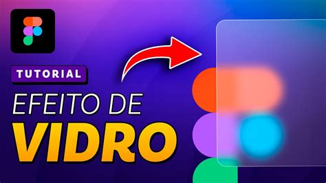 Efeito De Vidro Tutorial Figma Youtube