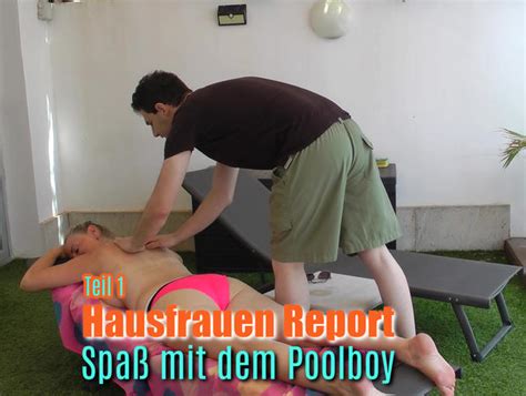 Hausfrauen Report I Blank Mit Dem Poolboy Porno Video Dirty Tina