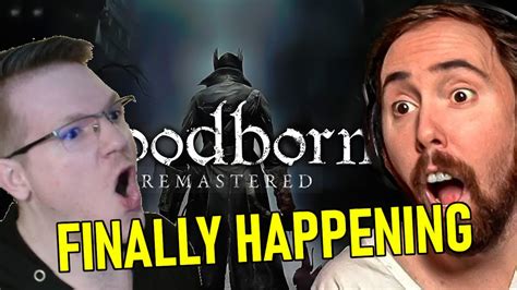 Bloodborne Remastered Its Happening Asmongold React React YouTube