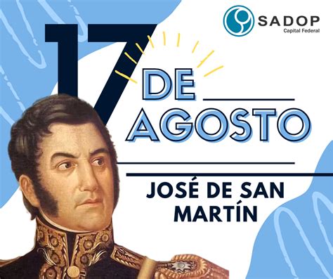 Efemérides 17 De Agosto Paso A La Inmortalidad Del General José De