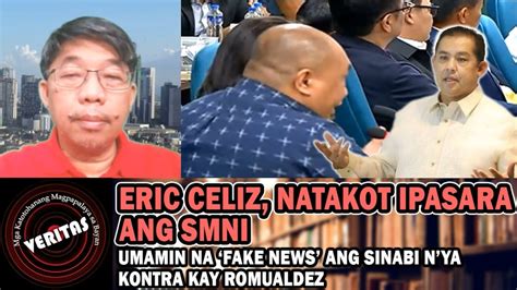 Eric Celiz Natakot Ipasara Ang Smni Umamin Na Fake News Ang Sinabi