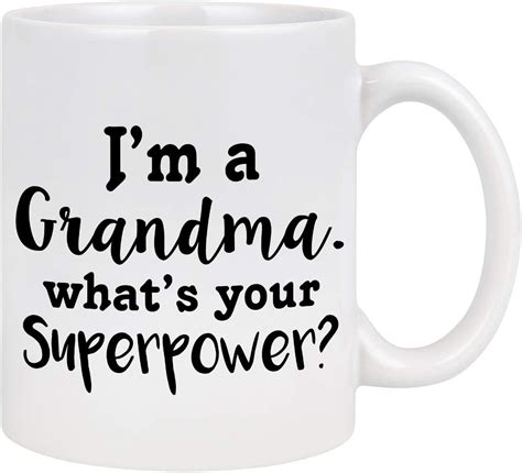 Grandma Coffee Mug I Am A Grandma Whats Your Superpower