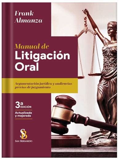 MANUAL DE LITIGACIÓN ORAL Argumentación jurídica y audiencias previas