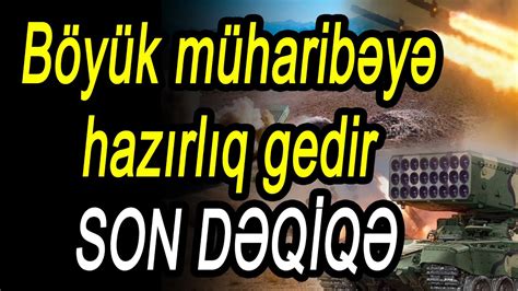 Böyük müharibəyə hazırlıq gedir SON DƏQİQƏ YouTube