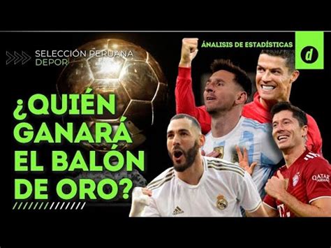 Qui N Debe Ganar El Bal N De Oro Qui N Fue Mejor Messi Benzema