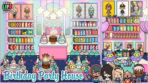 Toca Life World Birthday Party House 😱🤩 Youtube