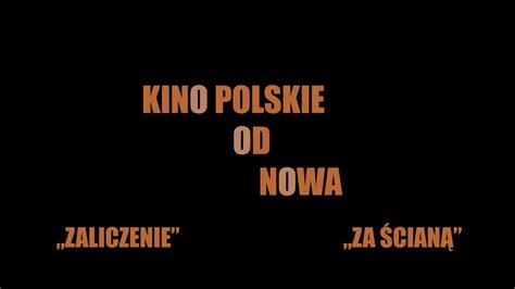 KINO POLSKIE OD NOWA 2 ZA ŚCIANĄ ZALICZENIE ZAPOWIEDŹ KRZYSZTOFA