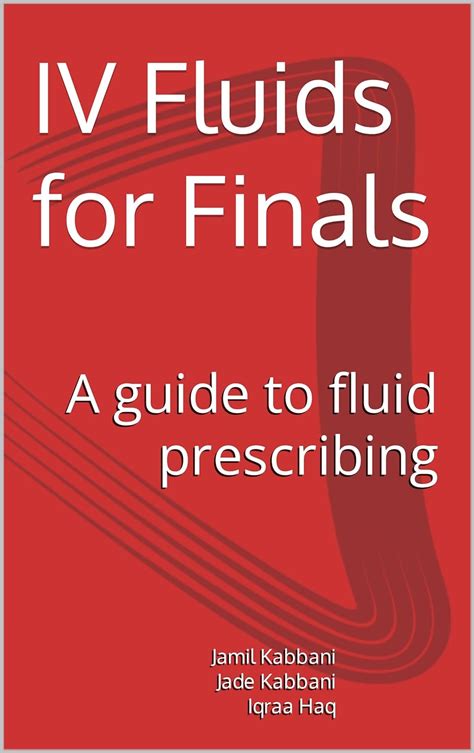 IV Fluids For Finals A Guide To Fluid Prescribing Kindle Edition By