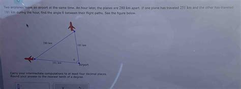 Solved Two Airplanes Leave An Airport At The Same Time An Hour Later