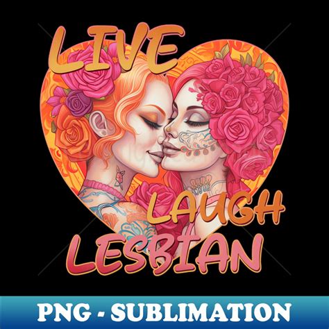 Live Laugh Lesbian Sugar Skull Design Sublimation Ready PN Inspire