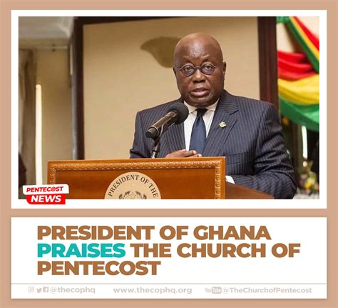 The Church Of Pentecost On Twitter The President Of Ghana