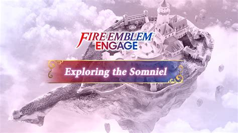 Fire Emblem Engage Showcases Somniel In New Trailer Try Hard Guides