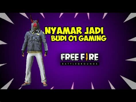 Nyamar Jadi Budi 01 Gaming Di Tinggal SOLO VS SQUAD YouTube