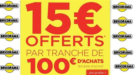 Bricorama Offre 15 Par Tranche 100 10 Par Tranche 50