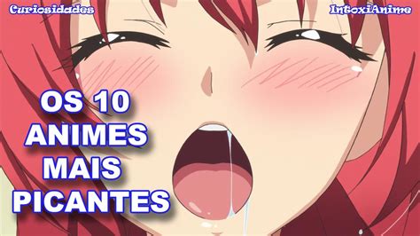 OS 10 ANIMES ECCHI MAIS PICANTES JÁ FEITOS v2 IntoxiList YouTube