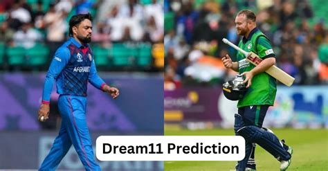 AFG Vs IRE 2024 1st T20I Match Prediction Dream11 Team Fantasy Tips