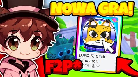 NOWA NAJBARDZIEJ F2P GRA NA ROBLOX CLICK SIMULATOR YouTube