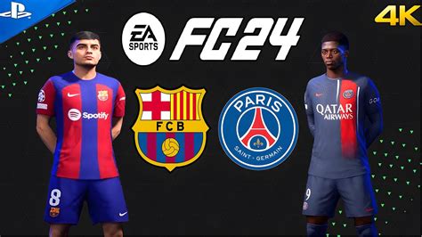 Ea Fc 24 Barcelona Vs Psg Uefa Champions League 2024 Fifa 24 Ps5 4k