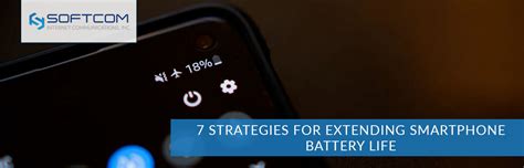 Smartphone Battery Life 7 Tips To Extend Battery Life Softcom Internet