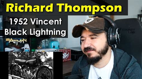 RICHARD THOMPSON 1952 Vincent Black Lightning FIRST TIME REACTION