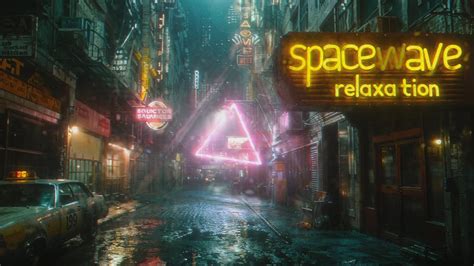 Spacewave Relaxation Pure Cyberpunk Ambient Bliss Ultra Relaxing