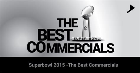 “The Best Commercials - Super Bowl 2015 " | Sweans