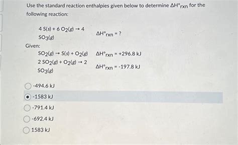 Solved Use The Standard Reaction Enthalpies Given Below To Chegg