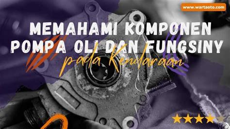 Memahami Komponen Pompa Oli Dan Fungsinya Pada Kendaraan