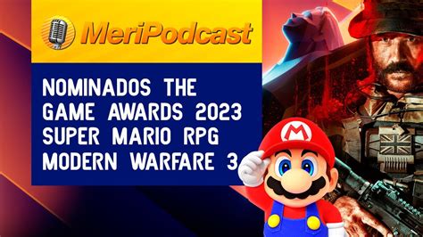 Meripodcast X Nominados Goty The Game Awards An Lisis Super