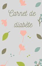 Carnet De Diab Te Carnet Pour Diab Tique Un Suivie De Glyc Mie