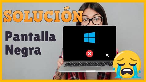 Soluci N Pantalla Negra En Windows No Inicia Windows Funciona