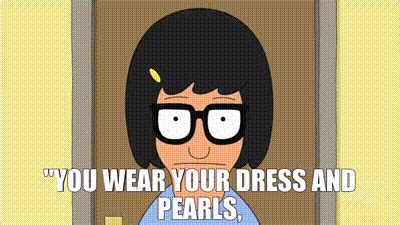 YARN You Wear Your Dress And Pearls Bob S Burgers 2011 S06E18