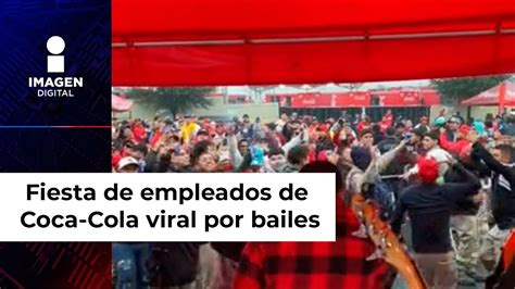 Festejo De Empleados De Coca Cola Se Viraliza Por Sus Bailes YouTube