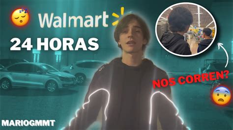 Horas En Walmart Nos Corren Mariogmmt Youtube