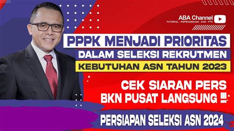 SIARAN PERS BKN PPPK Jadi Prioritas Kebutuhan Seleksi CASN 2023