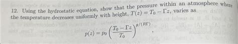 Solved 12. Using the hydrostatic equation, show that the | Chegg.com