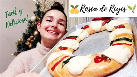 Rosca De Reyes Tradicional Receta Paso A Paso Deliciosa Y F Cil De