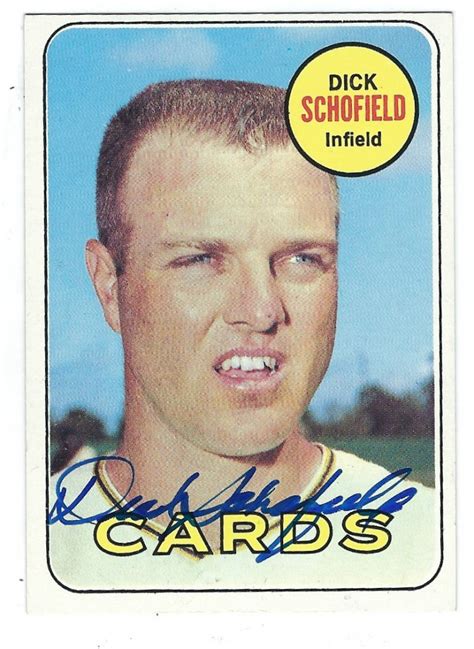 Autographed DICK SCHOFIELD 1969 Topps Card Main Line Autographs