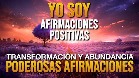 🌟 Afirmaciones Positivas Yo Soy Poderosas Afirmaciones Y Decretos De Prosperidad Yo Soy🌟 Youtube