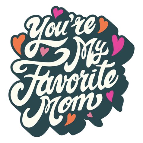 Favorite Mom Funny Mothers Day Quote Lettering Png And Svg Design For T