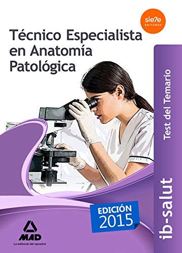 T Cnico Especialista En Anatom A Patol Gica Servicio De Salud De Las