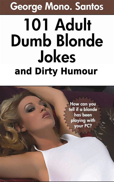 Adult Blonde Jokes And Dirty Humour Kindle Edition By Santos George Mono Humor