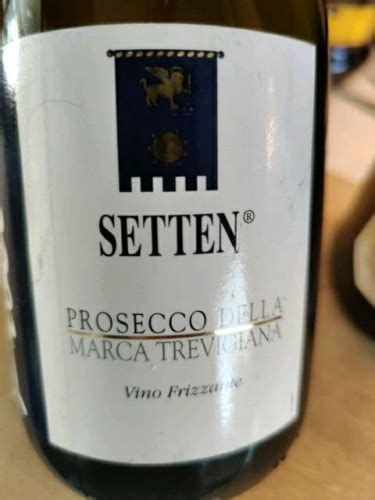 Tenuta Setten Prosecco Della Marca Trevigiana Frizzante Vivino US